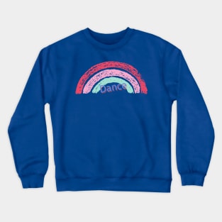 Rainbow Dance Vintage Distressed Graphic for the dancer and dance lover Crewneck Sweatshirt